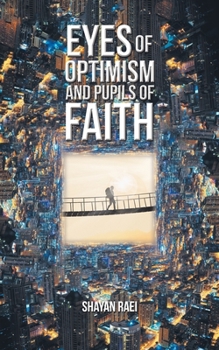Paperback Eyes of Optimism and Pupils of Faith Book