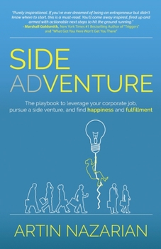 Paperback Side Adventure: The playbook to leverage your corporate job, pursue a side venture, and find happiness and fulfillment. Book