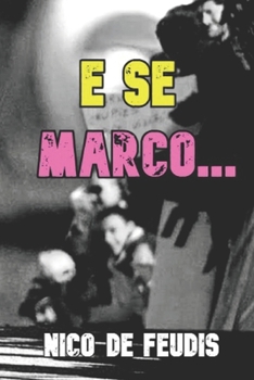 Paperback E se Marco... [Italian] Book