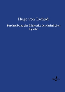 Paperback Beschreibung der Bildwerke der christlichen Epoche [German] Book