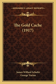 Paperback The Gold Cache (1917) Book