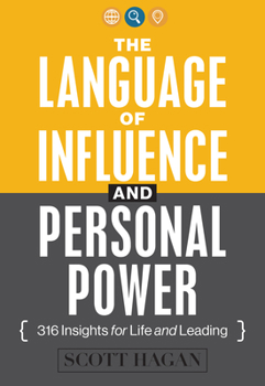 Paperback The Language of Influence and Personal Power: 316 Insights for Life and Leading Book