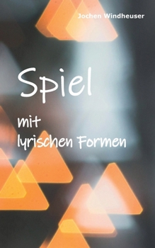 Paperback Spiel mit lyrischen Formen [German] Book