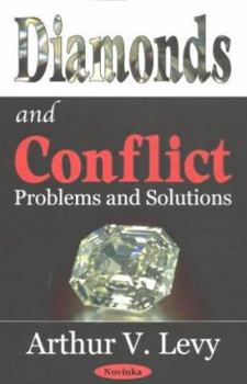 Diamonds and Conflict: Problems and Solutions