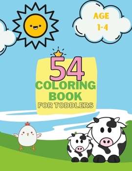 Paperback 54 Coloring Book for Toddlers: Age 1-4 Book