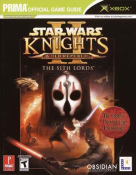 Paperback Star Wars Knights of the Old Republic II: The Sith Lords (Prima Official Game Guide) Book