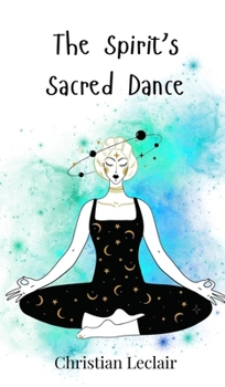 The Spirit's Sacred Dance