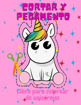 Recorta y pega el libro para colorear de Unicornio: Cuaderno de trabajo para niños de 4 a 8 años con Unicornio Un divertido libro para colorear, ... les encanta el Unicornio