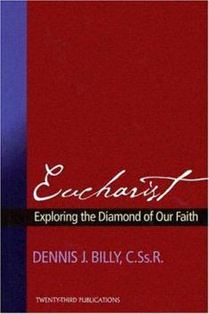 Paperback Eucharist: Exploring the Diamond of Our Faith Book