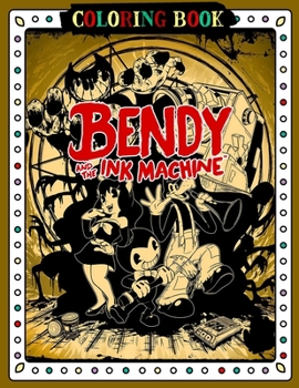 Paperback Bendy and The Ink Machine Coloring Book