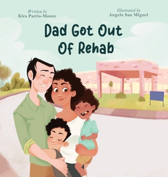 Hardcover Dad Got Out of Rehab Book