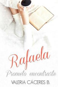 Paperback Rafaela. Prometo encontrarte [Spanish] Book