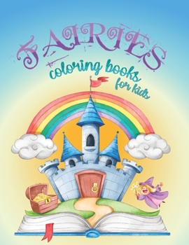 Fairies Coloring Book For Kid: Fairies fasting coloring book for kids & toddlers - activity books for preschooler - coloring book for Boys, Girls, Fun, book for kids ages 4-7,8-12