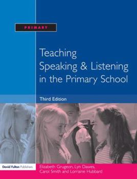 Hardcover Teaching Speaking and Listening in the Primary School Book