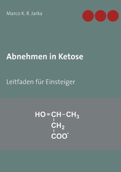 Paperback Abnehmen in Ketose: Leitfaden für Einsteiger [German] Book