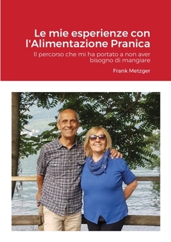 Paperback Mie esperienze con l'Alimentazione Pranica [Italian] Book