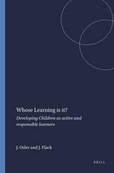 Paperback Whose Learning is it?: Developing Children As Active and Responsible Learners Book
