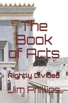 Paperback The Book of Acts: Rightly Divided Book