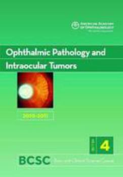 Paperback Basic and Clinical Science Course 2010-2011 Section 4: Ophthalmic Pathology and Intraocular Tumors Book