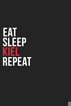 Paperback Eat Sleep Kiel Repeat: 6''x9'' Kiel Lined Dark Gray Black Writing Notebook Journal, 120 Pages, Best Novelty Birthday Santa Christmas Gift For Book