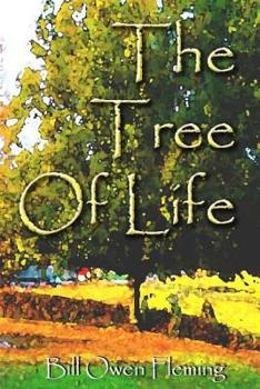 The tree of life: Poems by Bill Fleming