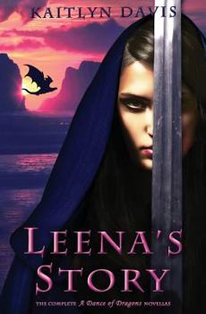 Leena's Story - The Complete Novellas - Book  of the A Dance of Dragons
