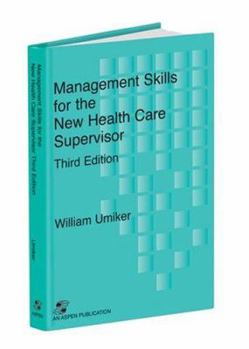 Hardcover Management Skills for the New Health Care Supervisor, Third Edition Book