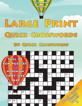 Paperback Large Print Quick Crosswords: 80 Quick Crosswords: Full of Fun Puzzles! Minimum Font Size 16pt (UK Edition) [Large Print] Book