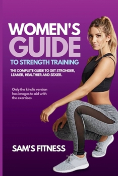Paperback Women's Guide To Strength Training: Guide to strength Training Book