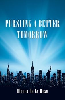 Paperback Pursuing a Better Tomorrow Book