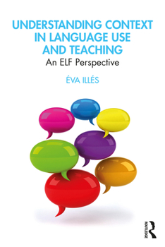 Paperback Understanding Context in Language Use and Teaching: An ELF Perspective Book