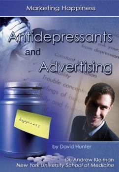 Hardcover Antidepressants and Advertising: Marketing Happiness Book