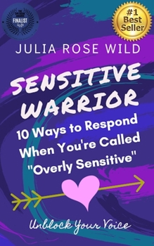 SENSITIVE WARRIOR: 10 Ways To Respond When You're Called "Overly Sensitive"