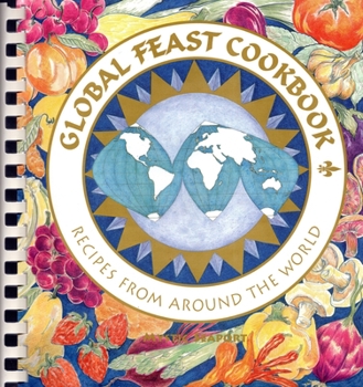 Paperback Global Feast Cookbook: Recipes from Around the World Book