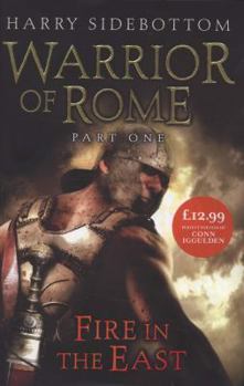 Fire in the East - Book #1 of the Warrior of Rome