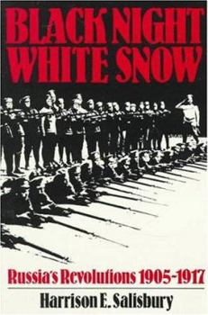 Black Night, White Snow: Russia's Revolutions, 1905-1917
