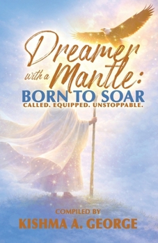 Paperback Dreamer with a Mantle: Born to Soar Book