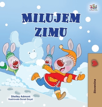 I Love Winter (Slovak Book for Kids) (Slovak Bedtime Collection) (Slovak Edition)