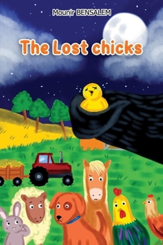 Paperback The Lost chicks: A Very exciting story in English, Illustrated for kids Book