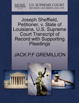 Joseph Sheffield, Petitioner, v. State of Louisiana. U.S. Supreme Court Transcript of Record with Supporting Pleadings
