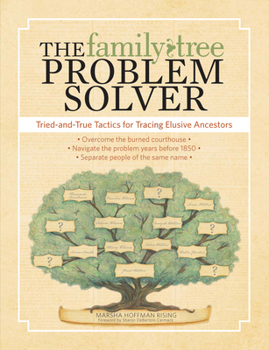 Paperback The Family Tree Problem Solver: Tried-And-True Tactics for Tracing Elusive Ancestors Book