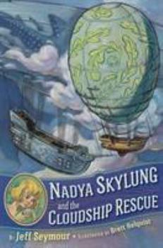 Hardcover Nadya Skylung and the Cloudship Rescue Book