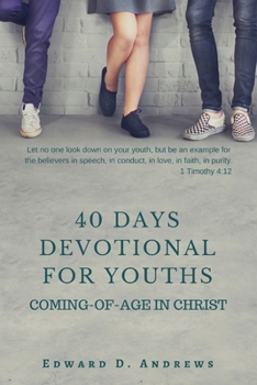 40 Days Devotional for Youths : Coming-Of-Age in Christ