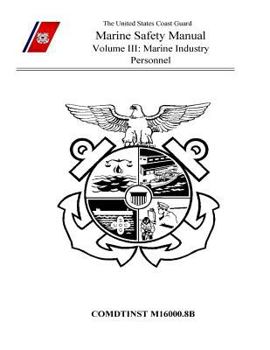 Paperback Marine Safety Manual Volume III: Marine Industry Personnel Book