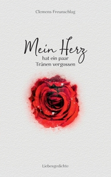 Mein Herz hat ein paar Tränen vergossen (German Edition)