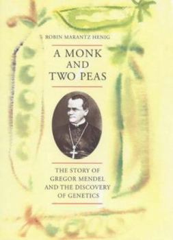 Hardcover A Monk and Two Peas: The Story of Gregor Mendel and the Discovery of Genetics Book