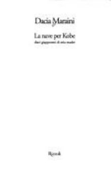 Perfect Paperback La nave per Kobe: Diari giapponesi di mia madre (La scala) [Italian] Book