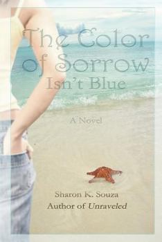 Paperback The Color of Sorrow Isn't Blue Book