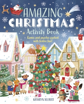 Paperback Amazing Christmas Activity Book: Games and Puzzles Packed with Festive Fun! Book