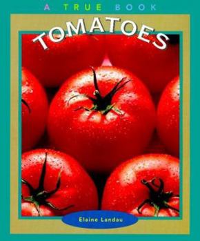 Tomatoes - Book  of the A True Book